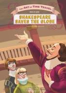 Shakespeare Saves the Globe di Lisa Mullarkey, John Mullarkey edito da CALICO