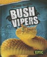 Bush Vipers di Davy Sweazey edito da BELLWETHER MEDIA