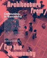 Cohousing in Barcelona: Designing, Building and Living for Cooperative Models di Tomoko Sakamoto, Ricardo Devesa edito da ACTAR D