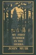 My First Summer In The Sierra (Legacy Edition) di John Muir edito da Doublebit Press