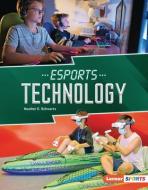 Esports Technology di Heather E. Schwartz edito da LERNER PUBN