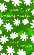 Laser Quit Smoking Massage di Cole Nowicki edito da NEWEST PRESS