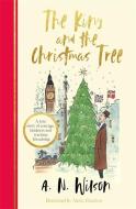 The King and the Christmas Tree di A. N Wilson edito da Bonnier Books UK
