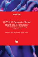 COVID-19 Pandemic, Mental Health and Neuroscience - New Scenarios for Understanding and Treatment edito da INTECHOPEN