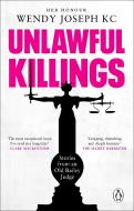 Unlawful Killings di Her Honour Wendy Joseph QC edito da Transworld