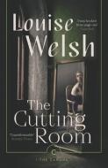 The Cutting Room di Louise Welsh edito da Canongate Books Ltd