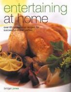 Entertaining At Home di Bridget Jones edito da Anness Publishing