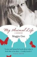 My Animal Life di Maggie Gee edito da Saqi Books