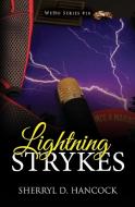 Lightning Strykes di Sherryl D. Hancock edito da Vulpine Press