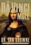 The Da Vinci Mole di Ian Browne edito da Benbella Books