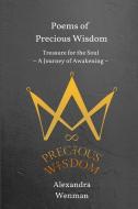 Poems Of Precious Wisdom di Alexandra Wenman edito da Alexandra Wenman / Precious Wisdom Publishing