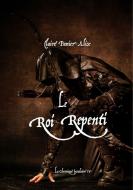 Le Roi Repenti di Claire Panier-Alix edito da Books on Demand