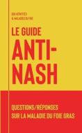 Le guide anti-NASH di Fédération SOS hépatites et maladies du foie edito da Books on Demand