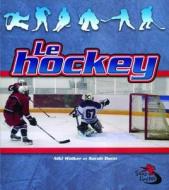 Le Hockey di Niki Walker, Sarah Dann edito da Crabtree Publishing Company