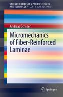 Micromechanics Of Fiber-Reinforced Laminae di Andreas OEchsner edito da Springer Nature Switzerland AG