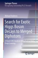 Search for Exotic Higgs Boson Decays to Merged Diphotons di Michael Andrews edito da Springer Nature Switzerland