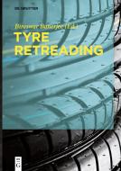 Tyre Retreading edito da Gruyter, Walter de GmbH