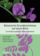 Botanische Grundkenntnisse auf einen Blick di Yann Fragnière, Nicolas Ruch, Evelyne Kozlowski, Gregor Kozlowski edito da Haupt Verlag AG