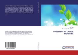 Properties of Dental Materials di Arpit Sikri, Manisha Gulati Ritu Malhotra edito da LAP Lambert Academic Publishing