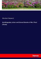 Autobiography, Letters and Literary Remains of Mrs. Piozzi (Thrale) di Abraham Hayward edito da hansebooks