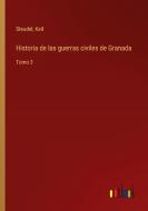 Historia de las guerras civiles de Granada di Steudel, Keil edito da Outlook Verlag