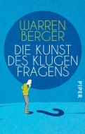 Die Kunst des klugen Fragens di Warren Berger edito da Piper Verlag GmbH