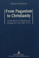 From Paganism to Christianity di Oksana Minaeva edito da Lang, Peter GmbH