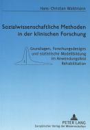 Sozialwissenschaftliche Methoden in der klinischen Forschung di Hans-Christian Waldmann edito da Lang, Peter GmbH