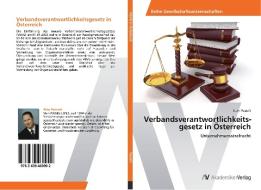Verbandsverantwortlichkeits­gesetz in Österreich di Stan Posselt edito da AV Akademikerverlag