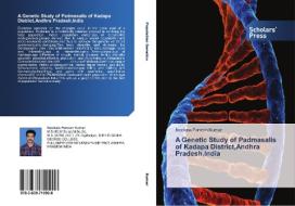 A Genetic Study of Padmasalis of Kadapa District,Andhra Pradesh,India di Nookala Panesh Kumar edito da SPS
