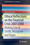 Ethical Reflections on the Financial Crisis 2007/2008 di Wilfried Ver Eecke edito da Springer Berlin Heidelberg