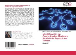 Identificación de Comunidades Mediante Análisis de Tópicos en Twitter di Wherner P. Cruz Cari, Rodrigo Salas F., Carlos F. Henríquez edito da EAE