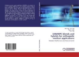 UHMWPE blends and hybrids for orthopedic medical applications di Malik Sajjad Mehmood, Masroor Ikram, Tariq Yasin edito da LAP Lambert Academic Publishing