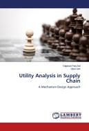 Utility Analysis in Supply Chain di Gajanan Panchal, Vipul Jain edito da LAP Lambert Academic Publishing