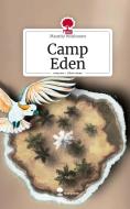 Camp Eden. Life is a Story - story.one di Mauritz Wilshusen edito da story.one publishing
