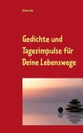 Gedichte und Tagesimpulse für Deine Lebenswege di Ulrike Solo edito da Books on Demand