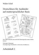 Deutschkurs für Ausländer auf muttersprachlicher Basis - Arbeitsheft 2 di Walter Eckel edito da Books on Demand