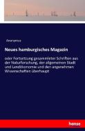 Neues hamburgisches Magazin di Anonymus edito da hansebooks