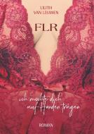 FLR di Lilith van Leuwen edito da tredition