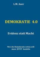 Demokratie 4.0 di L. M. Auer edito da Books on Demand