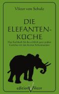 Die Elefantenküche di Viktor von Schulz edito da Books on Demand