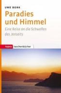 Paradies und Himmel di Uwe Bork edito da Topos, Verlagsgem.