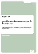 Auswirkung der Zensurengebung auf die Lernmotivation di Benjamin Gill edito da Diplom.de