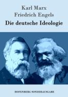Die deutsche Ideologie di Karl Marx, Friedrich Engels edito da Hofenberg