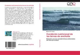 Condición nutricional de las larvas de anchoíta di Marina Vera Diaz edito da EAE