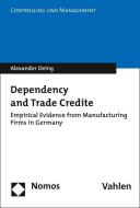 Dependency and Trade Credit di Alexander Oeing edito da Nomos Verlagsges.MBH + Co