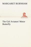 The Girl Aviators' Motor Butterfly di Margaret Burnham edito da tredition