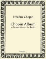 Chopin Album di Frédéric Chopin edito da Europäischer Musikverlag