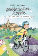 Rennracker Robbie bei der Tour de France di Birgit Hasselbusch edito da Covadonga Verlag