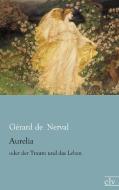 Aurelia di Gérard de Nerval edito da Europäischer Literaturverlag